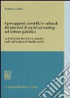 I presupposti scientifici e culturali dei percorsi di social accounting nel settore pubblico. La rivisitazione del sistema contabile degli enti locali... libro