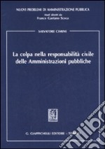 La colpa nella responsabilità civile delle amministrazioni pubbliche libro