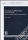 Il principio di collaborazione procedimentale. Solidarietà e correttezza nella dinamica del potere amministrativo libro