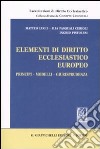 Elementi di diritto ecclesiastico europeo. Principi, modelli, giurisprudenza libro