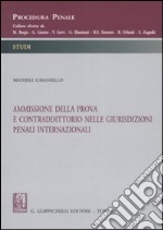 Ammissione della prova e contraddittorio nelle giurisdizioni penali internazionali libro