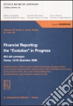 Financial reporting: the «evolution» in progress. Atti del Convegno (Roma, 15-16 dicembre 2006) libro