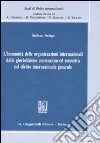 L'immunità delle organizzazioni internazionali dalla giurisdizione contenziosa ed esecutiva nel diritto internazionale generale libro