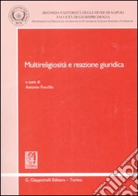 Multireligiosità e reazione giuridica libro