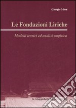 Le fondazioni liriche. Modelli teorici ed analisi empirica