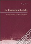 Le fondazioni liriche. Modelli teorici ed analisi empirica libro