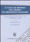 La tutela del risparmio nella riforma dell'ordinamento finanziario. Commento alla legge 28 diembre 2005, n. 262 e ai procedimenti attuativi. Con CD-ROM libro