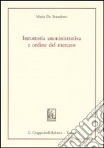 Istruttoria amministrativa e ordine del mercato libro