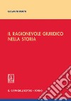 Il ragionevole giuridico nella storia libro