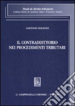 Il contraddittorio nei procedimenti tributari