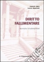 Diritto fallimentare. Normativa e adempimenti libro