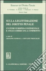 Sulla legittimazione del diritto penale. Culture europeo-continentale e anglo-americana a confronto libro