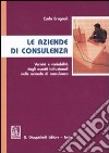 Le aziende di consulenza. Varietà e variabilità degli assetti istituzionali nelle aziende di consulenza libro di Brugnoli Carlo