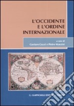 L'Occidente e l'ordine internazionale libro