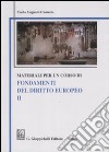 Materiali per un corso di fondamenti del diritto europeo. Vol. 2 libro