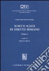 Scritti scelti di diritto romano. Vol. 1 libro di Cannata Carlo A. Vacca L. (cur.)
