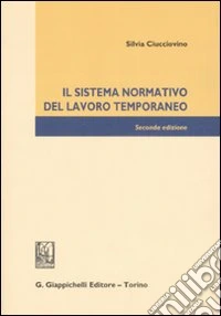 Il sistema normativo del lavoro temporaneo libro