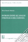 Introduzione all'analisi strategica dell'azienda libro di Bianchi Martini Silvio