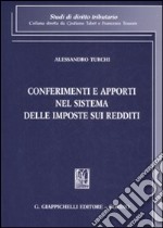 Conferimenti e apporti nel sistema delle imposte sui redditi libro