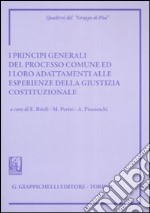 I principi generali del processo comune ed i loro adattamenti alle esperienze della giustizia costituzionale. Atti del Convegno (Siena, 8-9 giugno 2007) libro