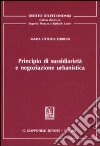 Principio di sussidiarietà e negoziazione urbanistica libro