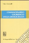 L'immaginario giuridico della democrazia libro