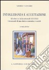 Intolleranza e accettazione. Gli ebrei in Italia nei secoli XIV-XVIII. Lineamenti di una storia economica e sociale libro