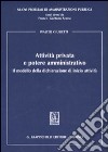 Attività privata e potere amministrativo. Il modello della dichiarazione di inizio attività libro di Giulietti Walter