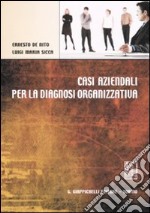 Casi aziendali per la diagnosi organizzativa libro