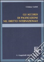 Gli accordi di pacificazione nel diritto internazionale