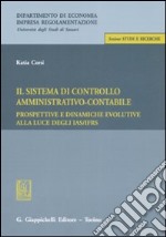 Il sistema di controllo amministrativo-contabile. Prospettive e dinamiche evolutive alla luce IAS/IFRS libro