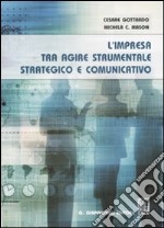 L'impresa tra agire strumentale, strategico e comunicativo