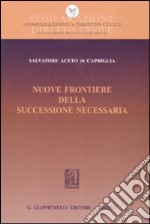 Nuove frontiere della successione necessaria libro