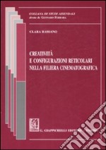 Creatività e configurazioni reticolari nella filiera cinematografica