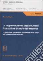 La rappresentazione degli strumenti finanziari nel bilancio dell'emittente. La distinzione tra passività finanziarie e mezzi propri nell'evoluzione internazionale