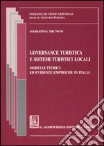 Governance turistica e sistemi turistici locali. Modelli teorici ed evidenze empiriche in Italia