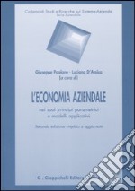 L'economia aziendale nei suoi principi parametrici e modelli applicativi libro