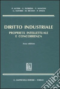 Diritto industriale. Proprietà intellettuale e concorrenza libro