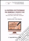 La giustizia costituzionale fra memoria e prospettive. A cinquant'anni dalla pubblicazione della prima sentenza della Corte costituzionale libro