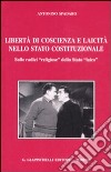 Libertà di coscienza e laicità nello stato costituzionale. Sulle radici «religiose» dello Stato «laico» libro di Spadaro Antonino