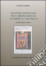 Elementi essenziali dell'ordinamento giuridico canonico libro