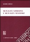 Mutualità normativa e mutualità negoziale libro di Di Rienzo Massimo