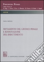 Mutamento del giudice penale e rinnovazione del dibattimento