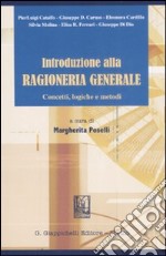 Introduzione alla ragioneria generale. Concetti, logiche e metodi libro