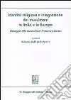 Identità religiosa e integrazione dei musulmani in Italia e in Europa. Omaggio alla memoria di Francesco Castro libro