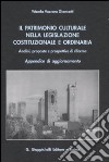 Il patrimonio culturale nella legislazione costituzionale e ordinaria. Analisi, proposte e prospettive di riforma. Appendice di aggiornamento libro di Vaccaro Giancotti Wanda