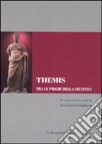 Themis. Tra le pieghe della giustizia libro