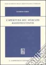 L'apertura del mercato radiotelevisivo