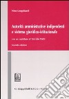 Autorità amministrative indipendenti e sistema giuridico-istituzionale libro di Longobardi Nino