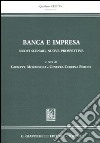 Banca e impresa. Nuovi scenari, nuove prospettive libro